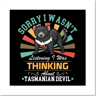 Tasmanian Devil lovers Sorry I Wasn't Listening I Was Thinking About Tasmanian Devil Posters and Art